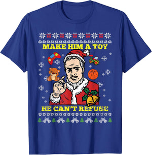 Make Him A Toy He Cant Refuse Christmas Funny Santa Hat T-Shirt - T-Shirt | Royal