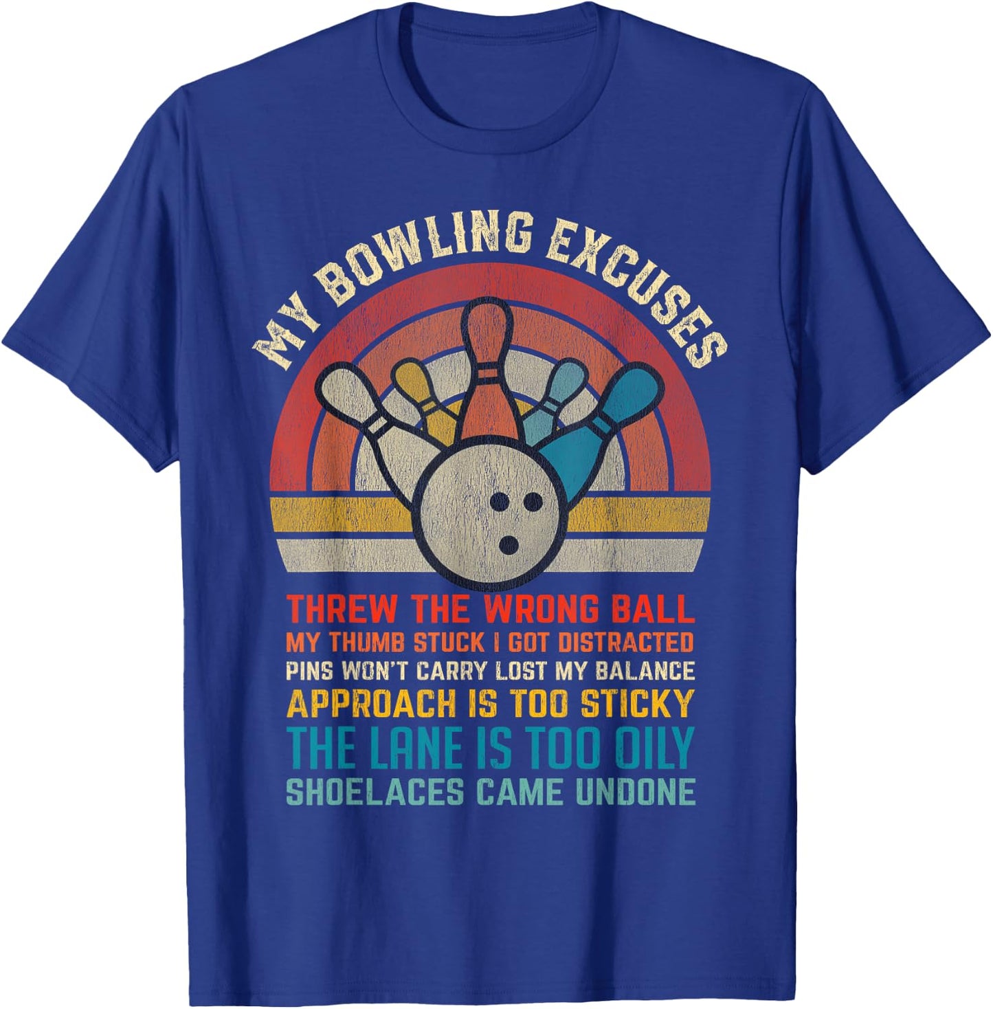 My Bowling Excuses Retro Vintage Funny Bowler Bowling Player T-Shirt - T-Shirt | Royal