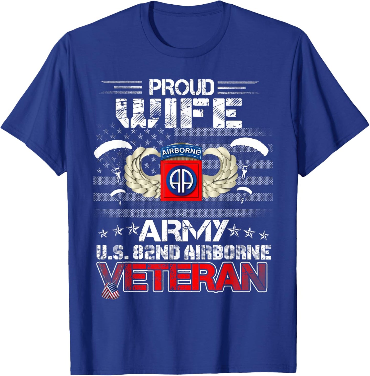 Proud Wife Army US 82nd Airborne Veteran Flag Patriotic T-Shirt - T-Shirt | Royal