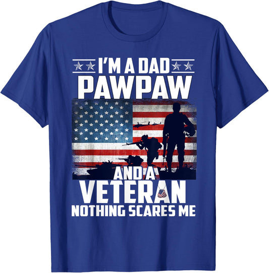 I Am A Dad Pawpaw and a Veteran Nothing Scares Me USA Flag T-Shirt - T-Shirt | Royal