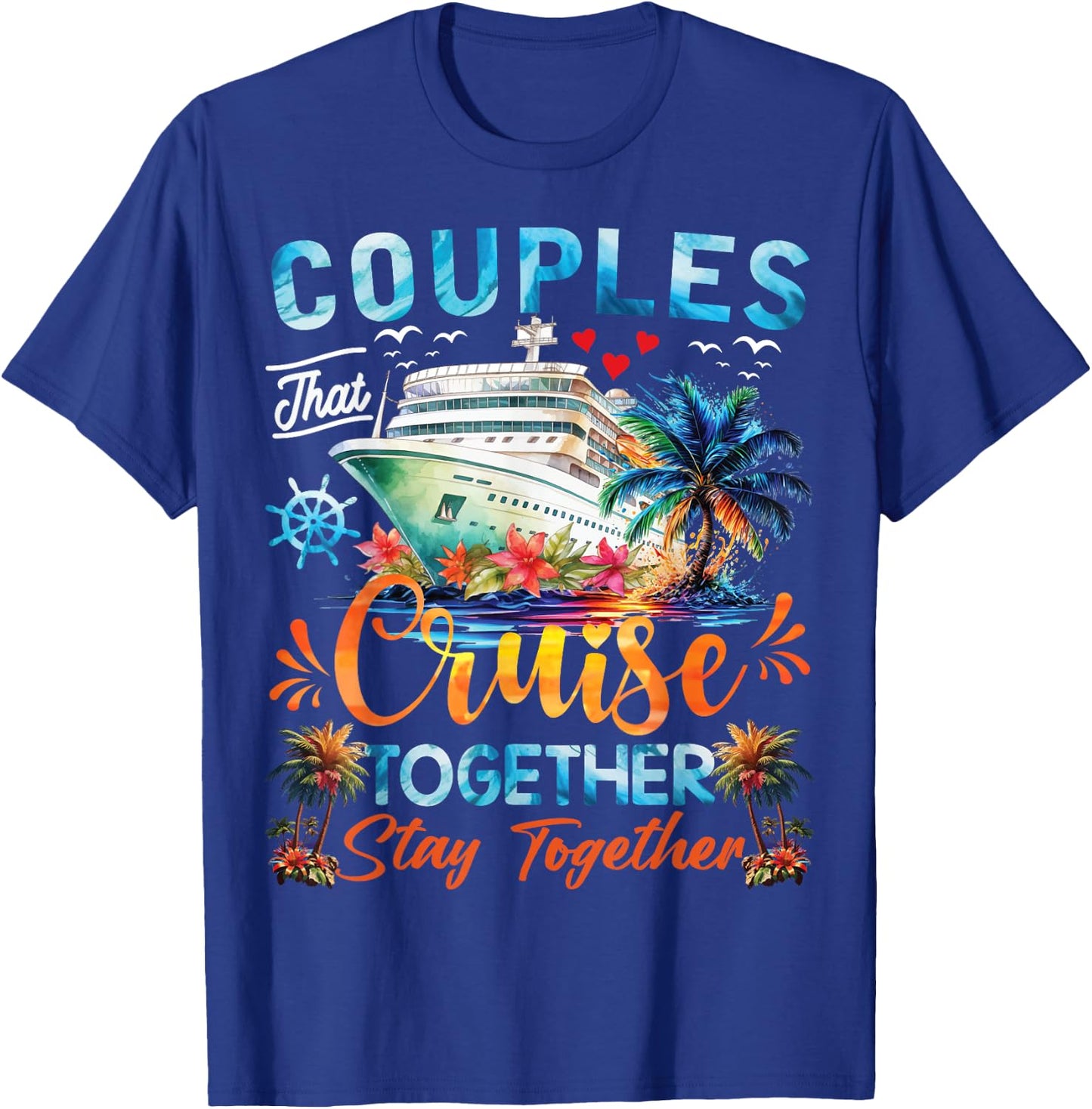 Husband Wife Partners Cruise Matching Dress Co. Couples That Cruise Together Stay Together Adults Black X-Small Classic Fit Short Sleeve T-Shirt - T-Shirt | Royal