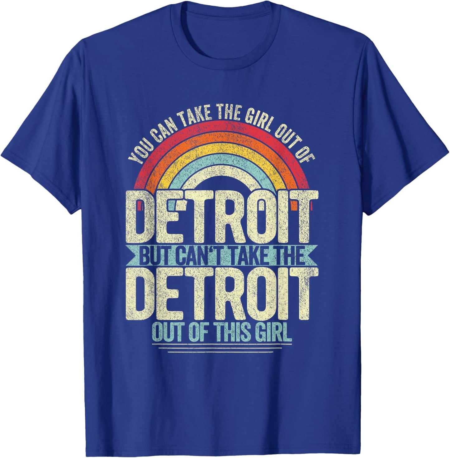 Girl Out Of Detroit Michigan Hometown Home Detroit T-Shirt - T-Shirt | Royal