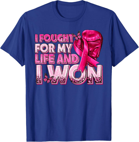 Women Breast Cancer Awareness I Fought For My Live And I Won T-Shirt - T-Shirt | Royal