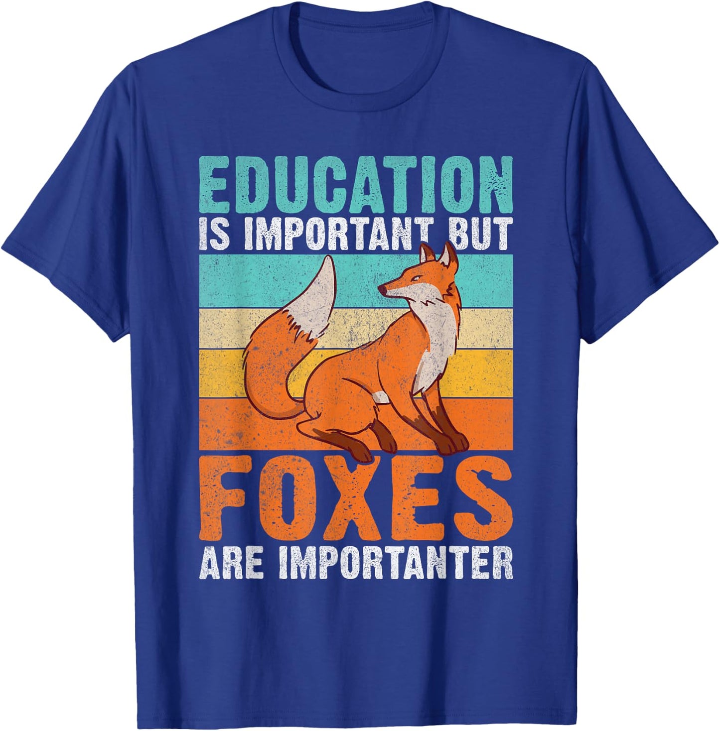 Education is important but Foxes are importanter Fox T-Shirt - T-Shirt | Royal