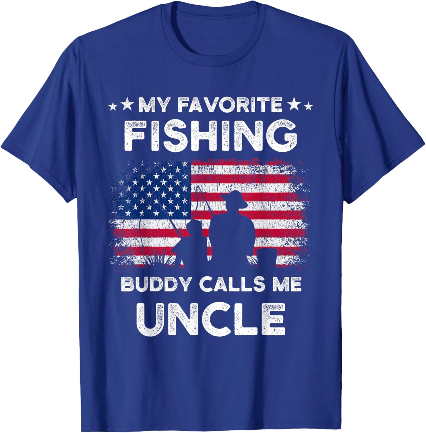 My Favorite Fishing Buddy Calls Me Uncle Fishing Buddy T-Shirt - T-Shirt | Royal