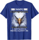 Eagle Nope I Can't Go To Hell Satan Still Has A Restraining T-Shirt - T-Shirt | Royal