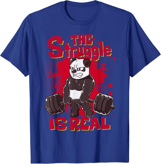 The Struggle is Real Panda Shirt Fitness Gym Bodybuilding T-Shirt - T-Shirt | Royal