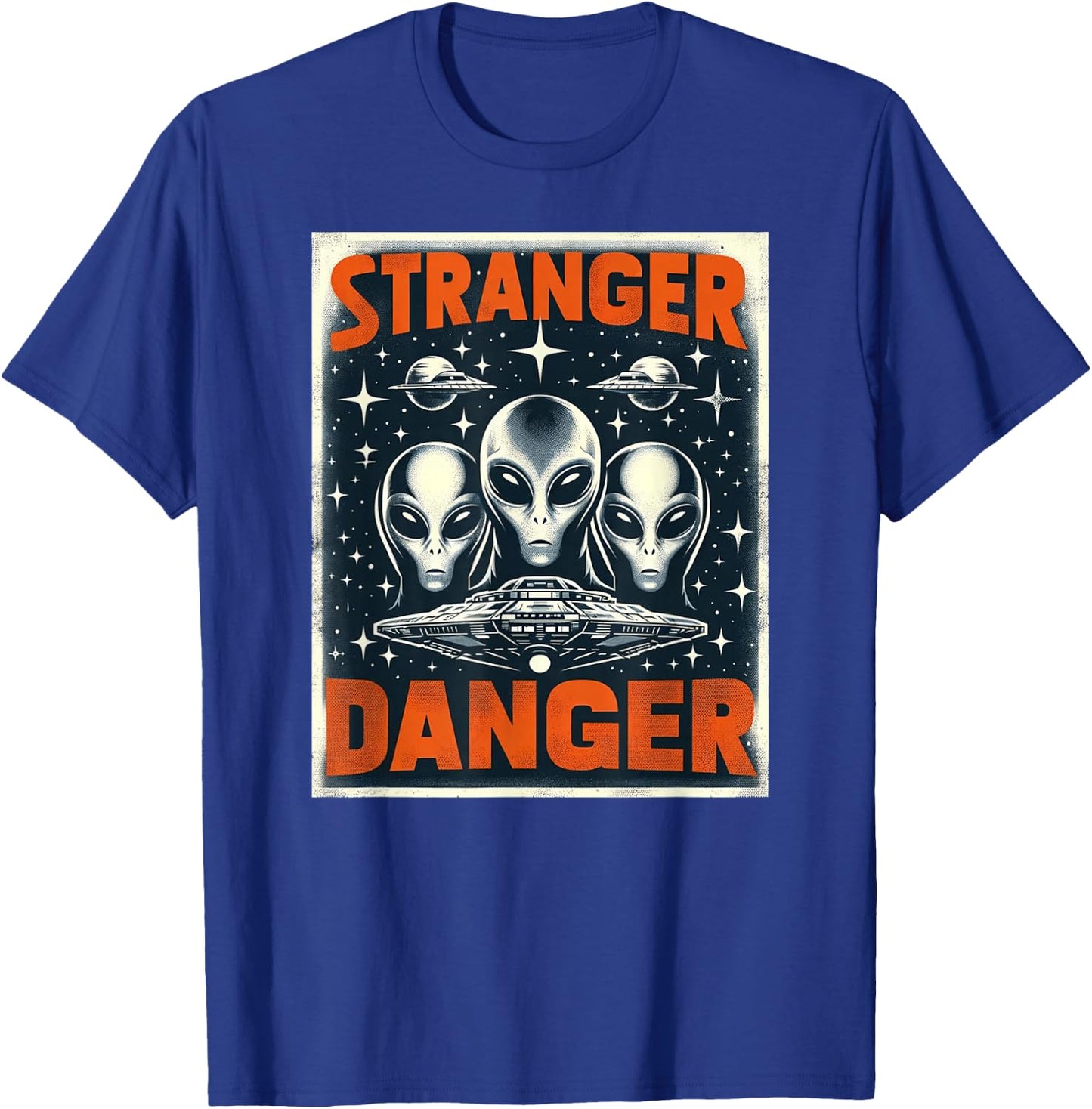 Galactic Warning: Alien Stranger Danger T-Shirt - T-Shirt | Royal
