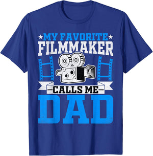 Filmmaker's Dad - My Favorite Filmmaker Calls Me Dad T-Shirt - T-Shirt | Royal