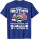 Proud US National Guard Brother My Brother My National Guard T-Shirt - T-Shirt | Royal