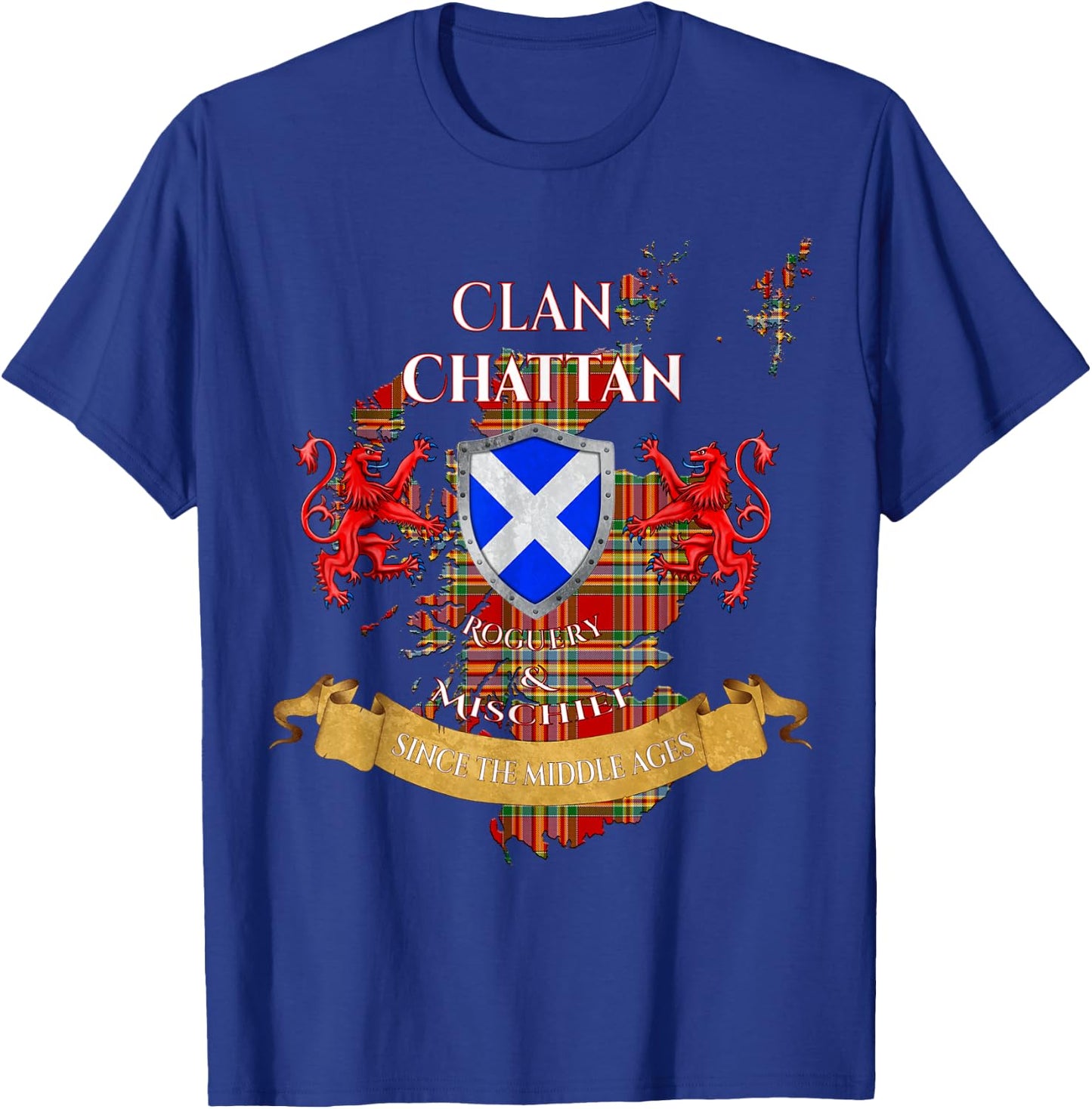 Chattan Scottish Family Clan Middle Ages Mischief T-Shirt - T-Shirt | Royal
