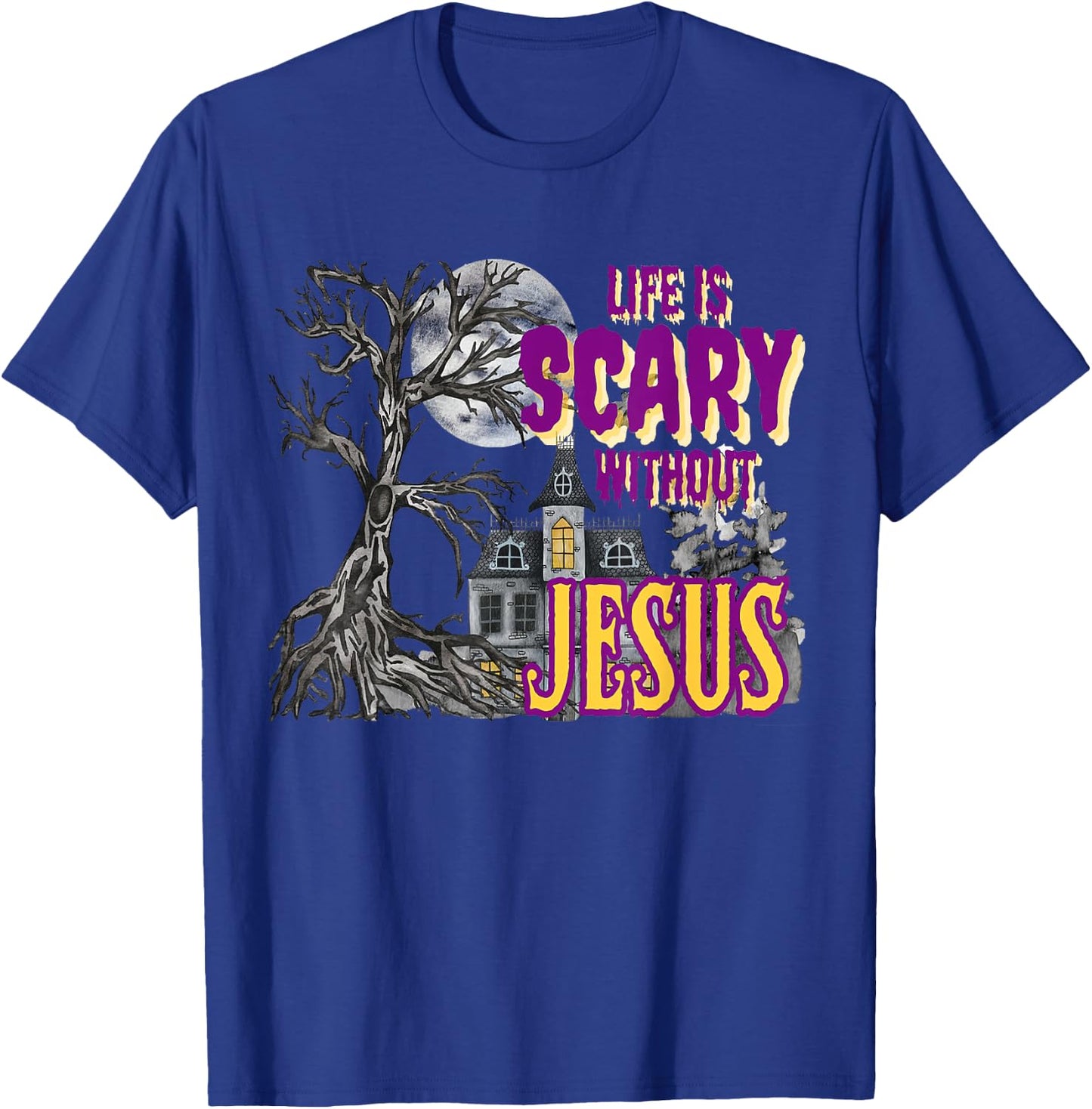 Life Is Scary Without Jesus Halloween Costume T-Shirt - T-Shirt | Royal