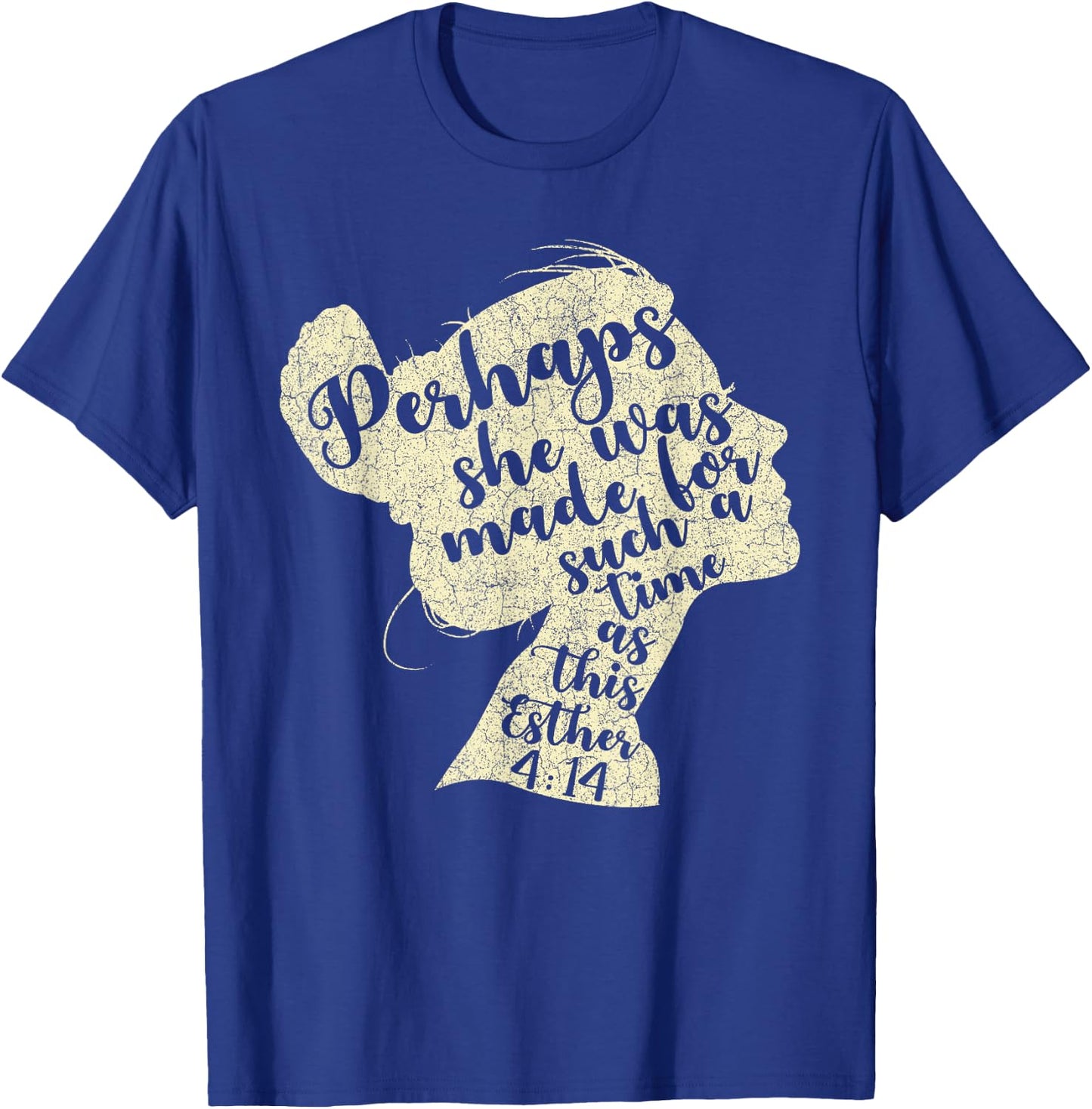 Perhaps She Was Made For Such A Time As This Esther T-Shirt - T-Shirt | Royal