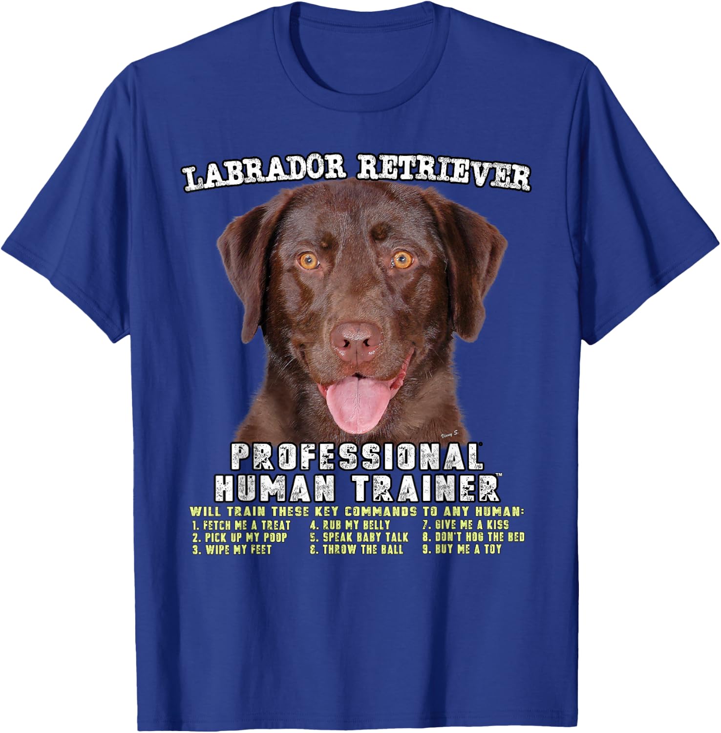 Labrador Retriever Chocolate Lab Professional Human Trainer T-Shirt - T-Shirt | Royal