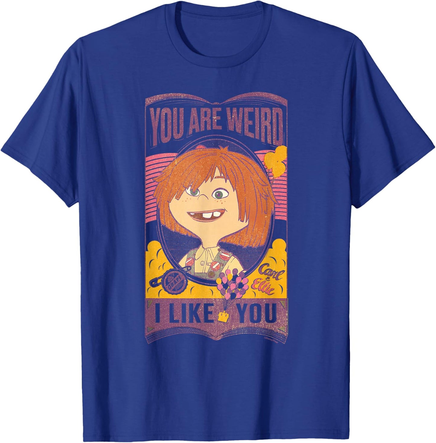 Disney and Pixar's Up Ellie You are Weird I Like You T-Shirt - T-Shirt | Royal