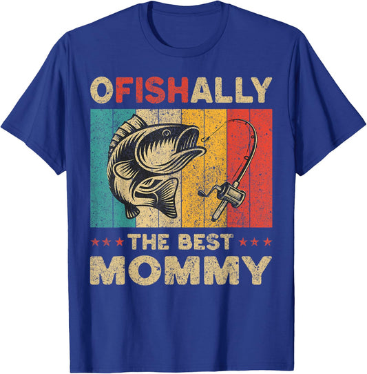 Father's Day Funny Fishing Ofishally The Best Mommy T-Shirt - T-Shirt | Royal