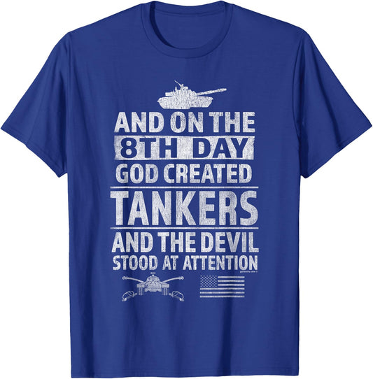 Armor - 8th Day God Created Tankers, Devil stood at ... T-Shirt - T-Shirt | Royal