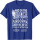 Airborne - 8th Day God Created Airborne, Devil Stood at ... T-Shirt - T-Shirt | Royal