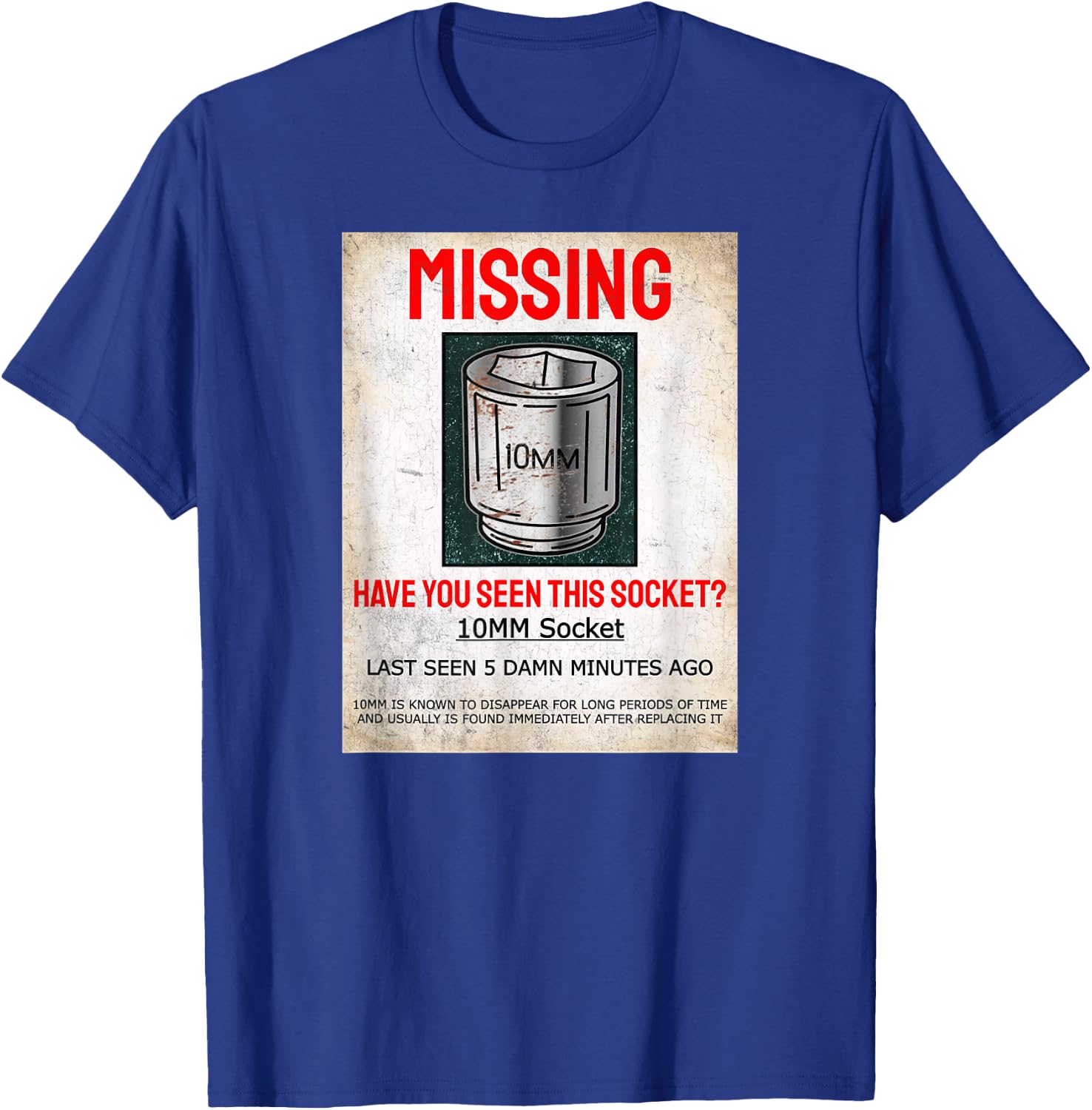 Missing 10MM Socket Funny Mechanic Machinist Classic 1320 T-Shirt - T-Shirt | Royal