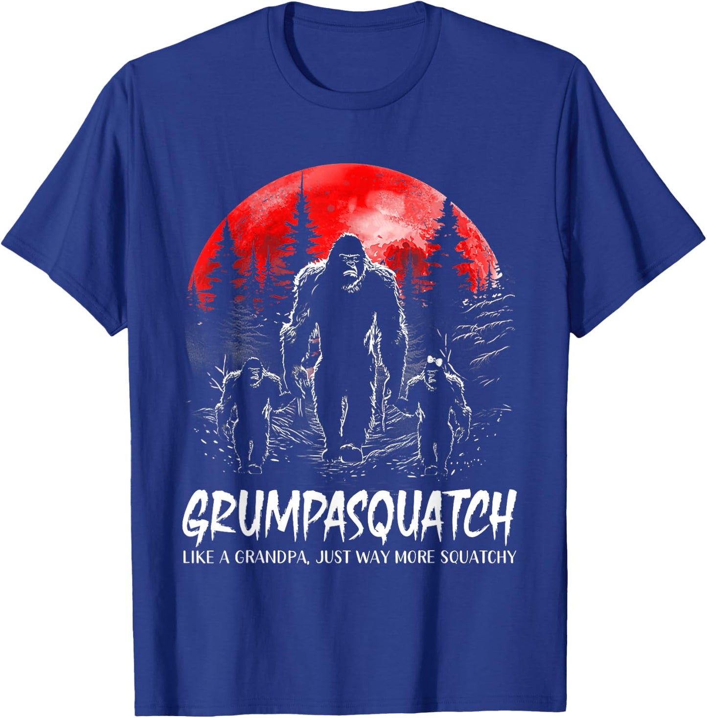 Grumpa Squatch Funny Bigfoot Dad Sasquatch Yeti Fathers day T-Shirt - T-Shirt | Royal