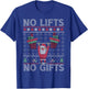 No Lifts No Gifts Christmas Gym Ugly Santa T-Shirt - T-Shirt | Royal