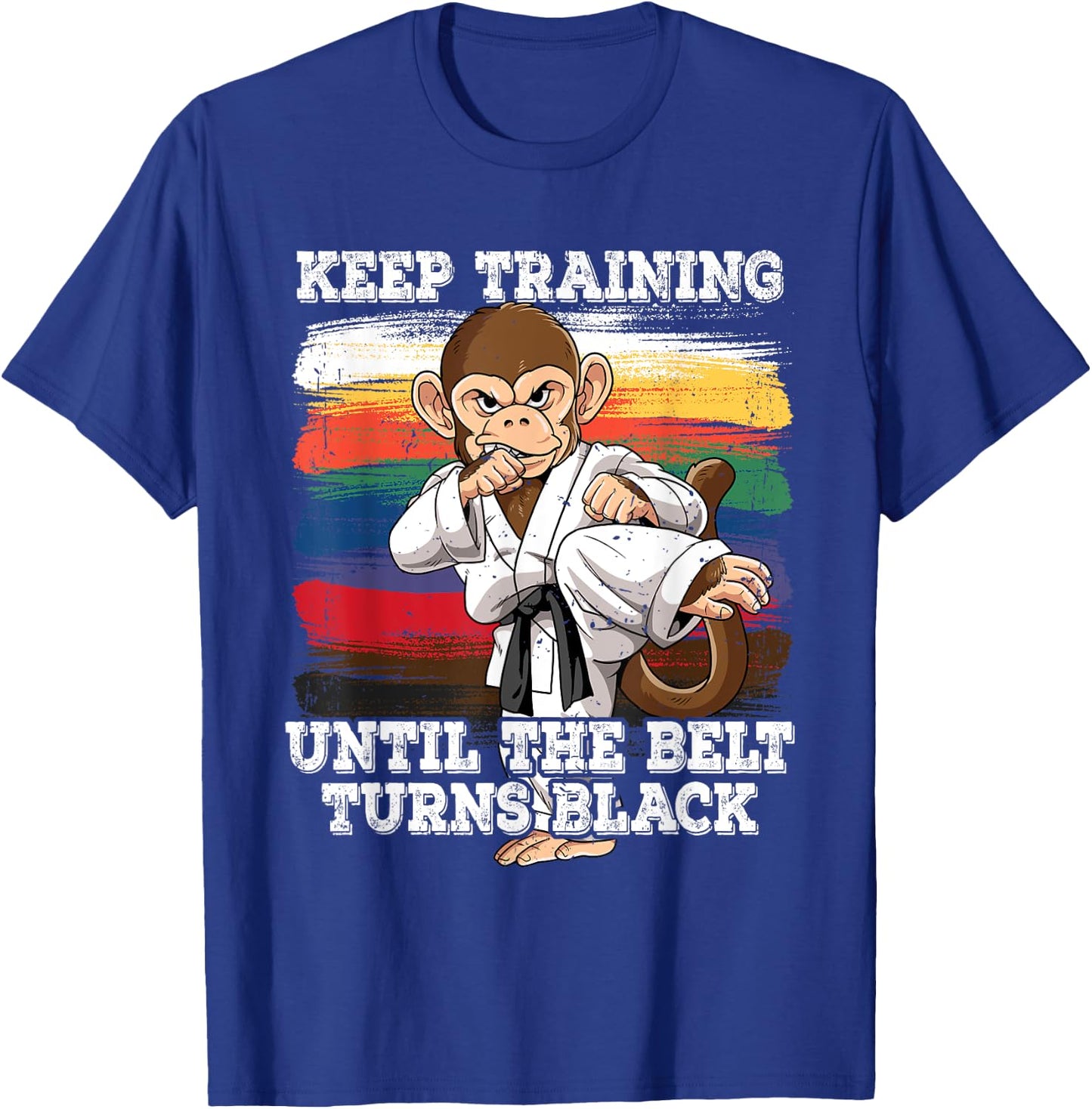 Karate Keep Training Until The Belt Turns Black T-Shirt - T-Shirt | Royal