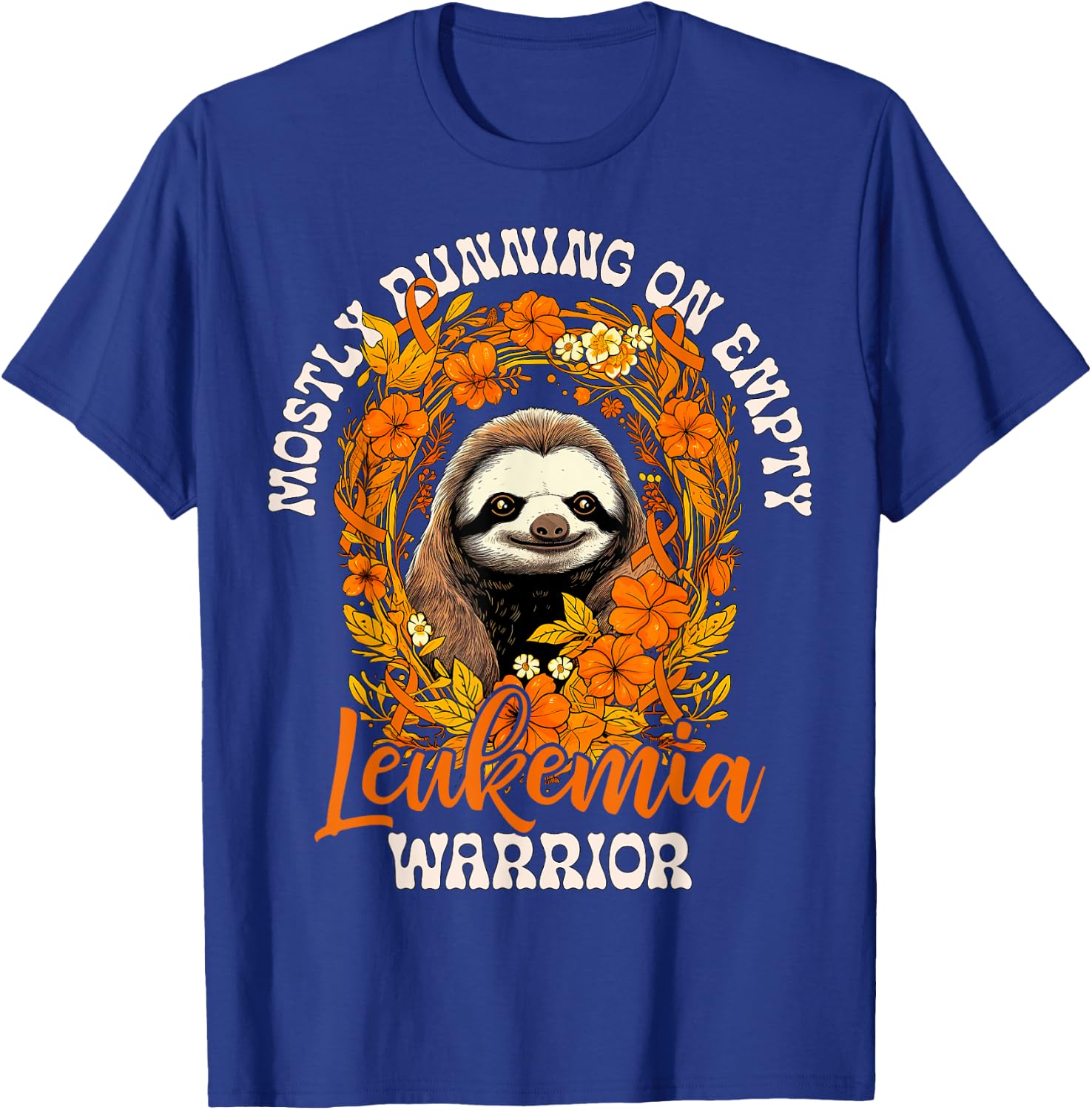 Funny Empty Sloth Leukemia Cancer Warrior Fights Leukemia Ca T-Shirt - T-Shirt | Royal