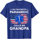 My Favorite Paramedic Calls Me Grandpa Funny Paramedic T-Shirt - T-Shirt | Royal