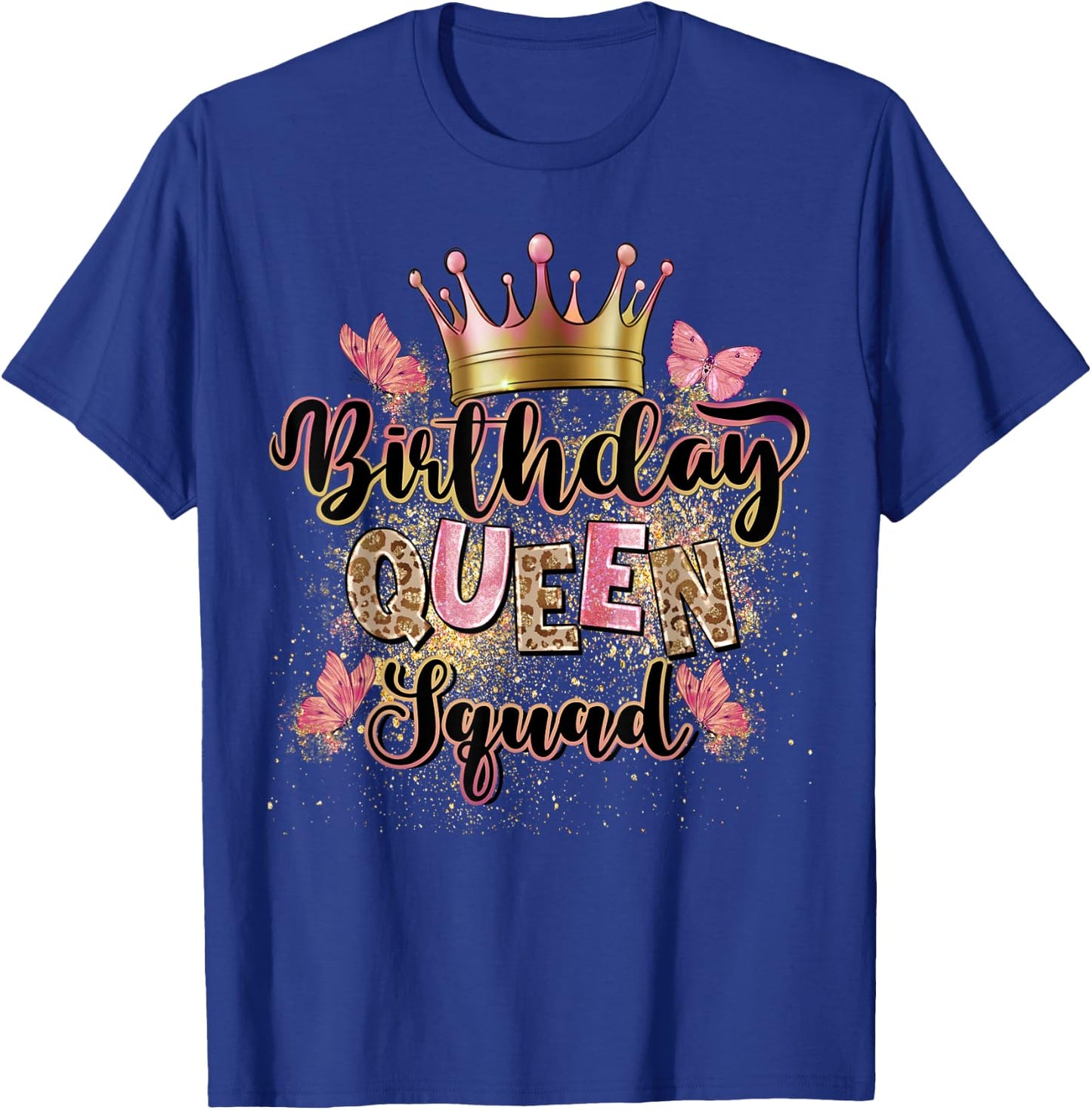 Birthday Queen Squad Leopard It's My Birthday Girls Women T-Shirt - T-Shirt | Royal