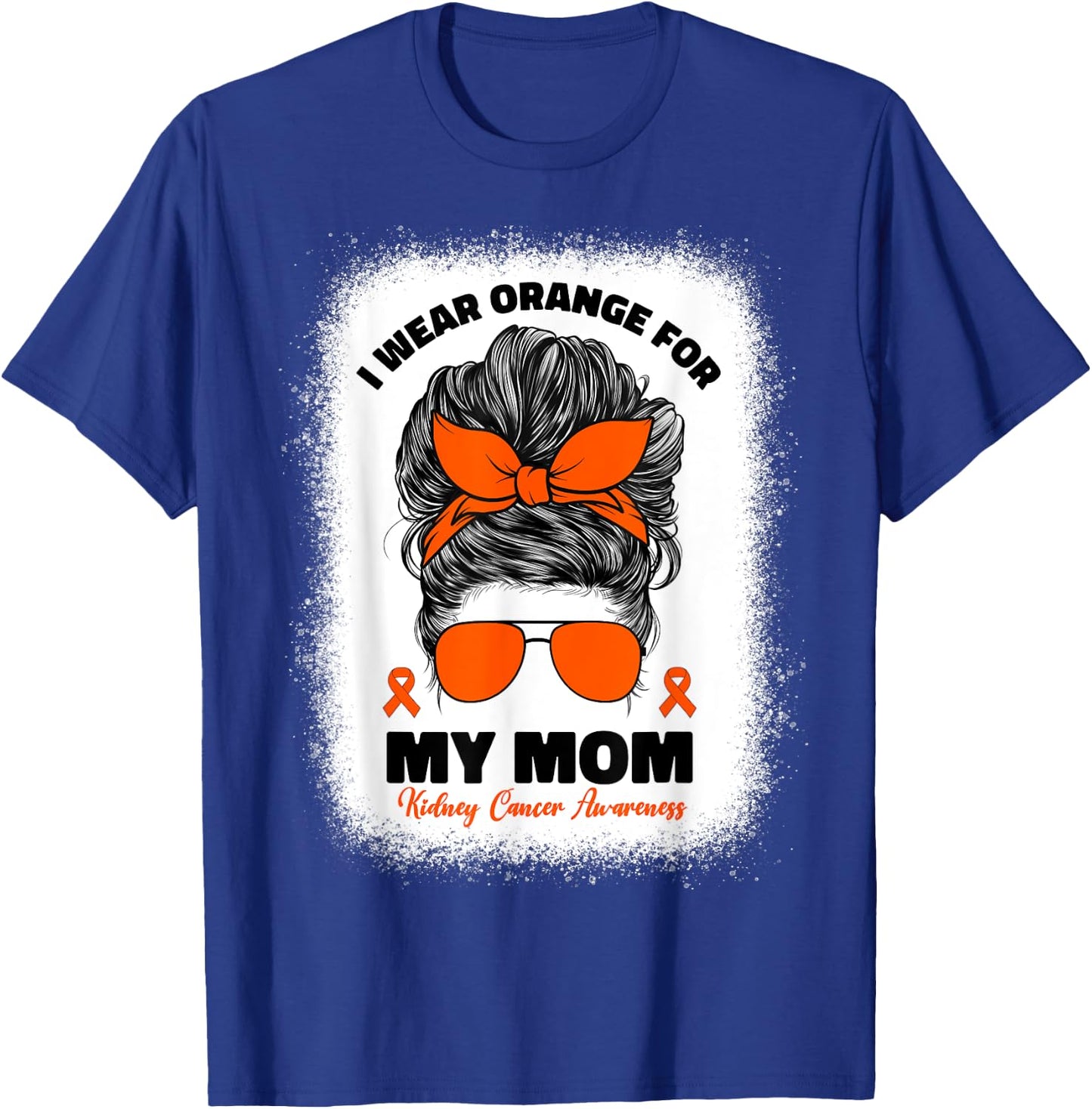 I Wear Orange For My Mom Kidney Cancer Awareness T-Shirt - T-Shirt | Royal