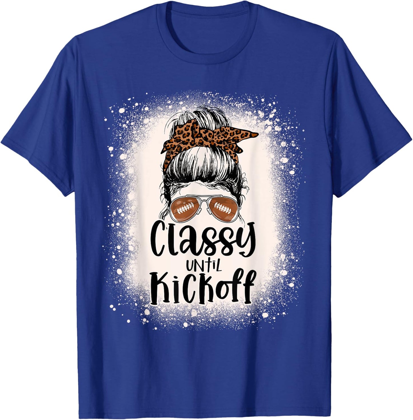 Bleached Football Leopard Messy Bun Classy Until Kickoff T-Shirt - T-Shirt | Royal