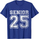 Senior 2025 Class of 2025 Seniors Graduation 2025 Senior 25 T-Shirt - T-Shirt | Royal