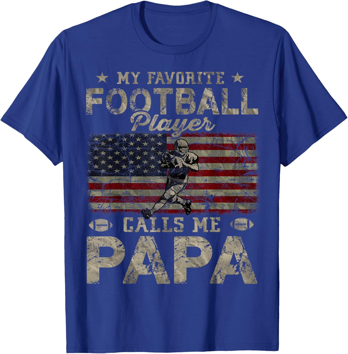 My Favorite Football Player Calls Me Papa Father's Day T-Shirt - T-Shirt | Royal