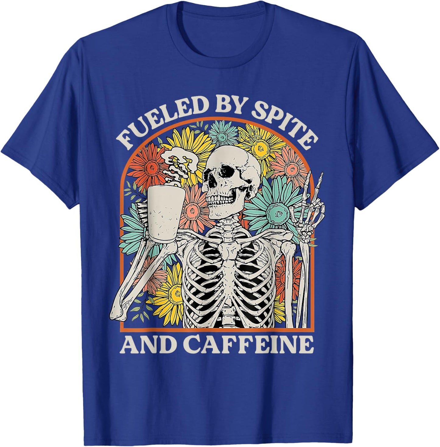 Fueled By Spite And Caffeine Skeleton Halloween Coffee T-Shirt - T-Shirt | Royal