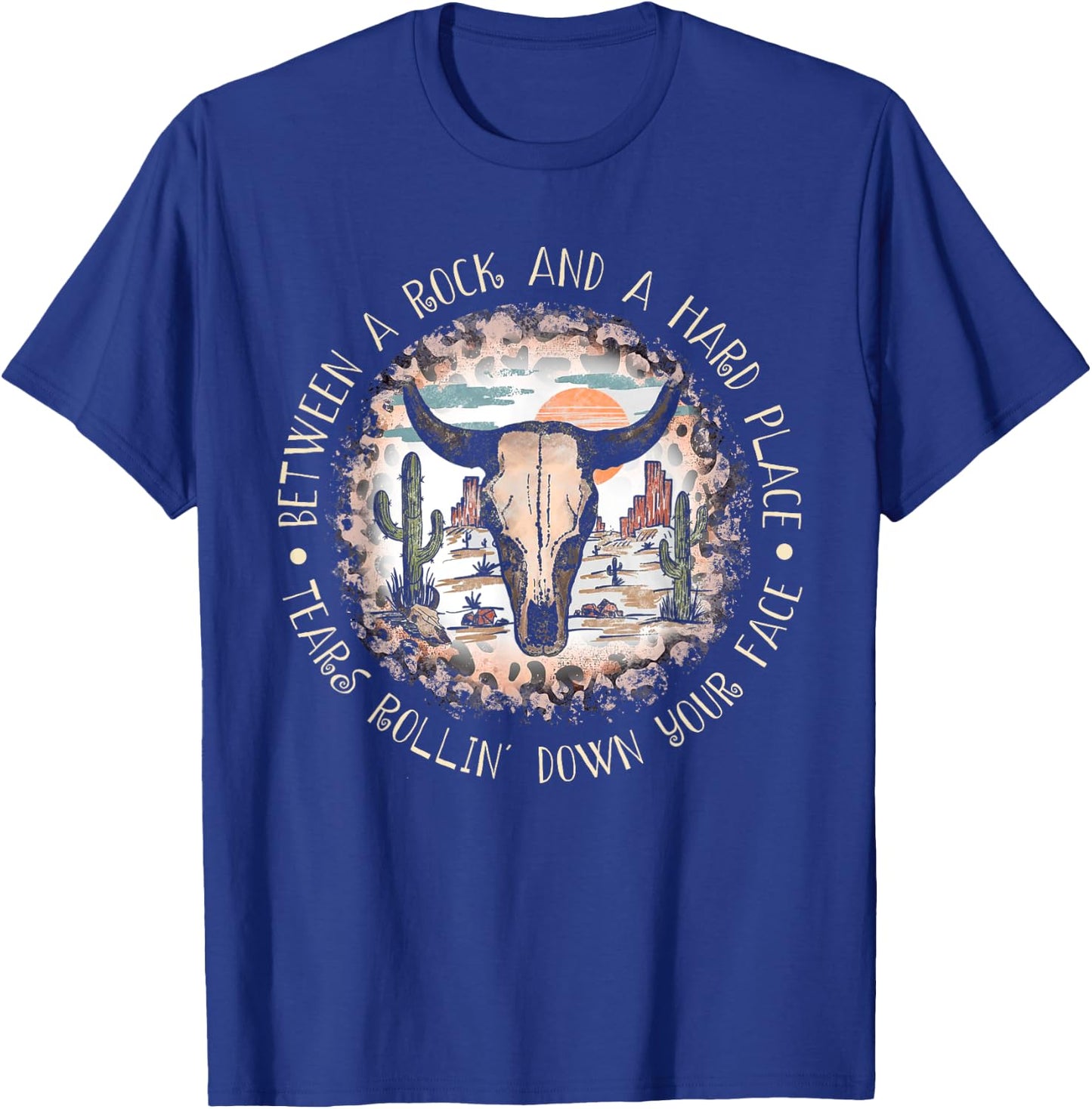 Between A Rock And A Hard Place Tears Rollin' Down Sunshine T-Shirt - T-Shirt | Royal