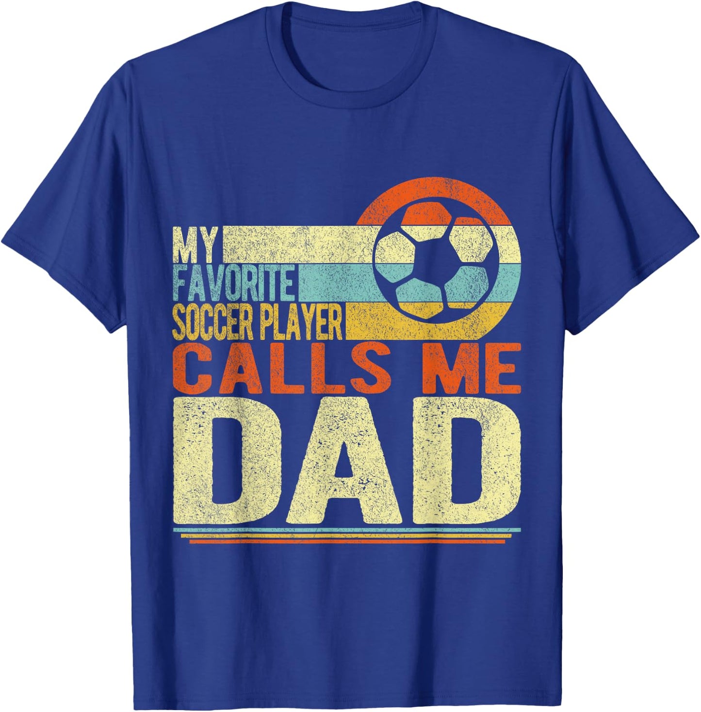 My Favorite Soccer Player Calls Me Dad Soccer Retro T-Shirt - T-Shirt | Royal
