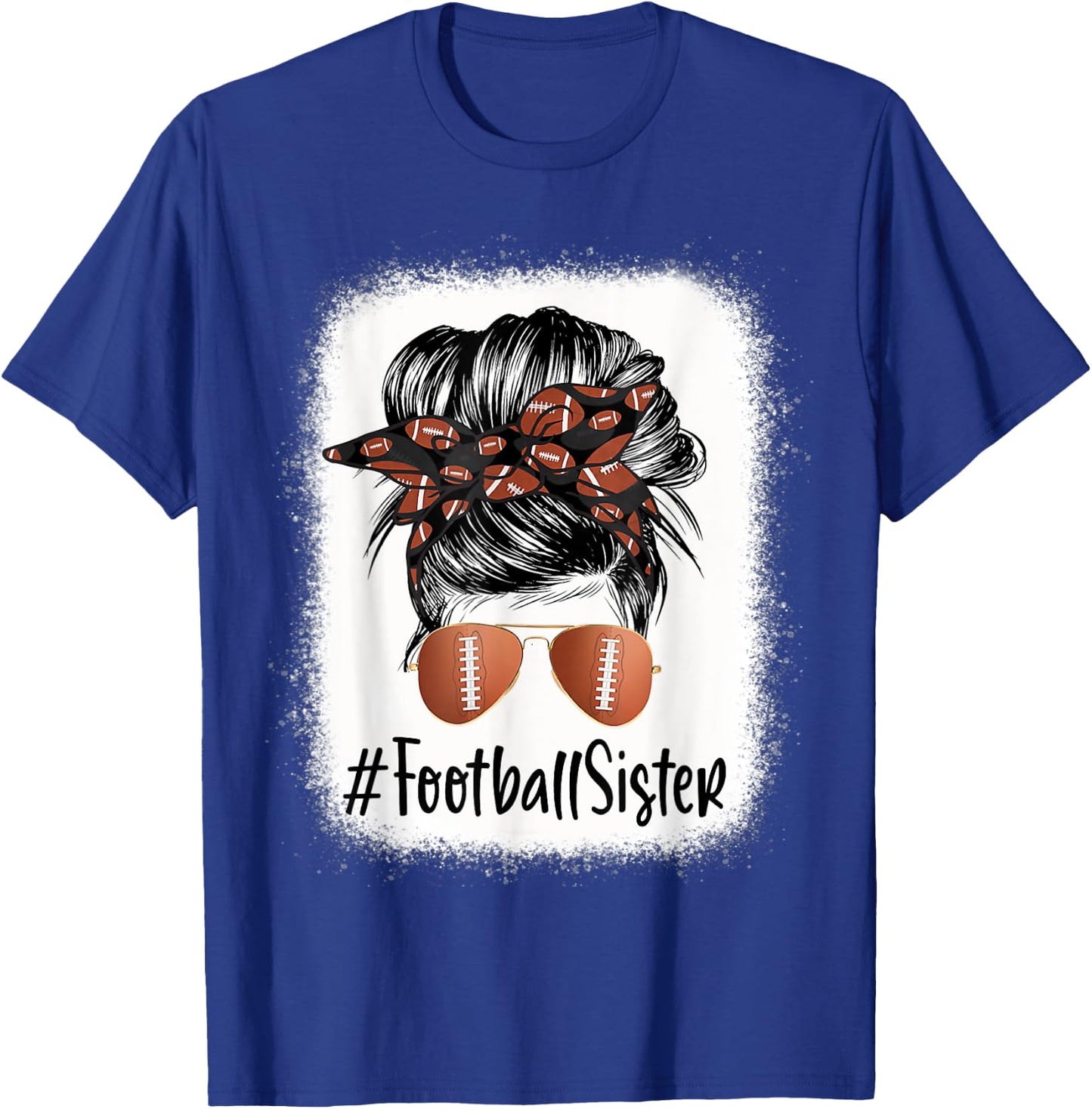 Bleached Football Sister Life Messy Bun Player Mother's Day T-Shirt - T-Shirt | Royal