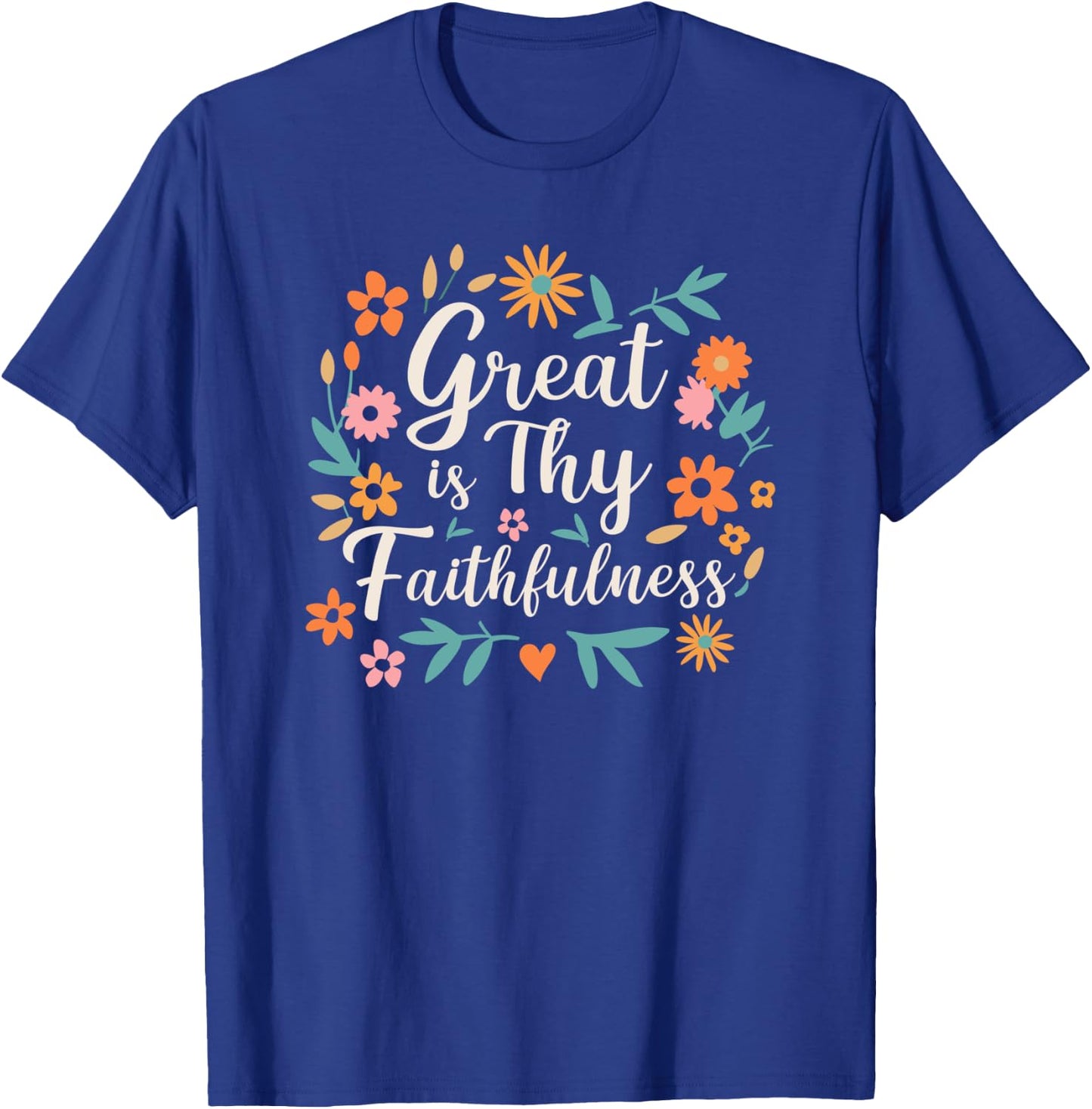 Great Is Thy Faithfulness Cute Floral Bible Verse T-Shirt - T-Shirt | Royal