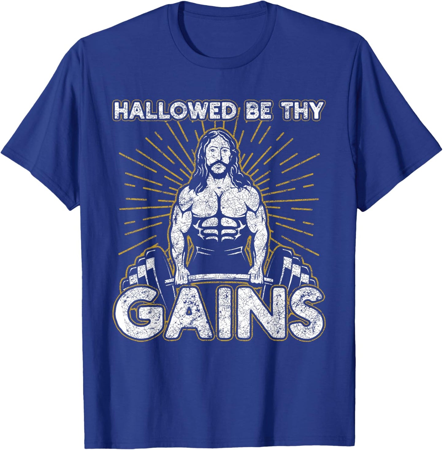 Hallowed By Thy Gains For A Fitness And Weight Gain Lovers T-Shirt - T-Shirt | Royal