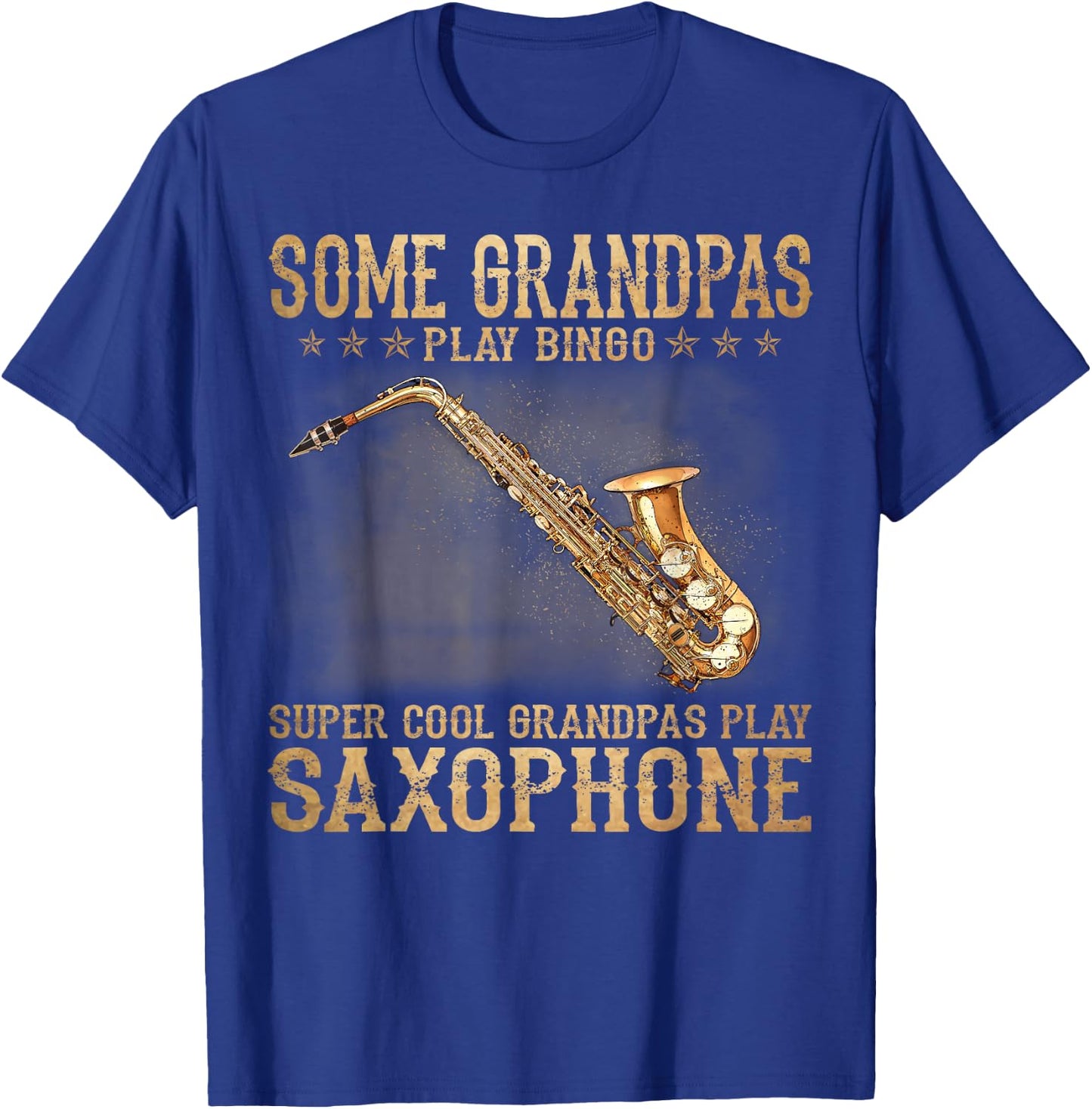 Some Grandpas Play Bingo Cool Grandpas Play Saxophone T-Shirt - T-Shirt | Royal