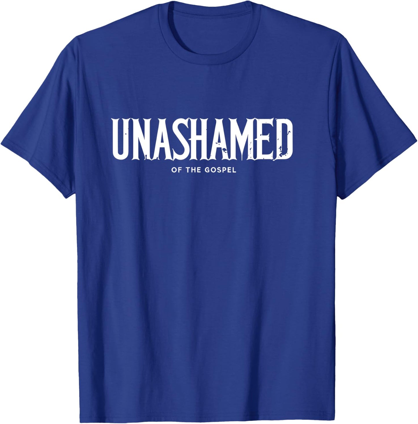 Unashamed Of The Gospel Christian Bible T-Shirt - T-Shirt | Royal