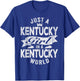 Just A Kentucky Girl In A Kentucky World T-Shirt - T-Shirt | Royal