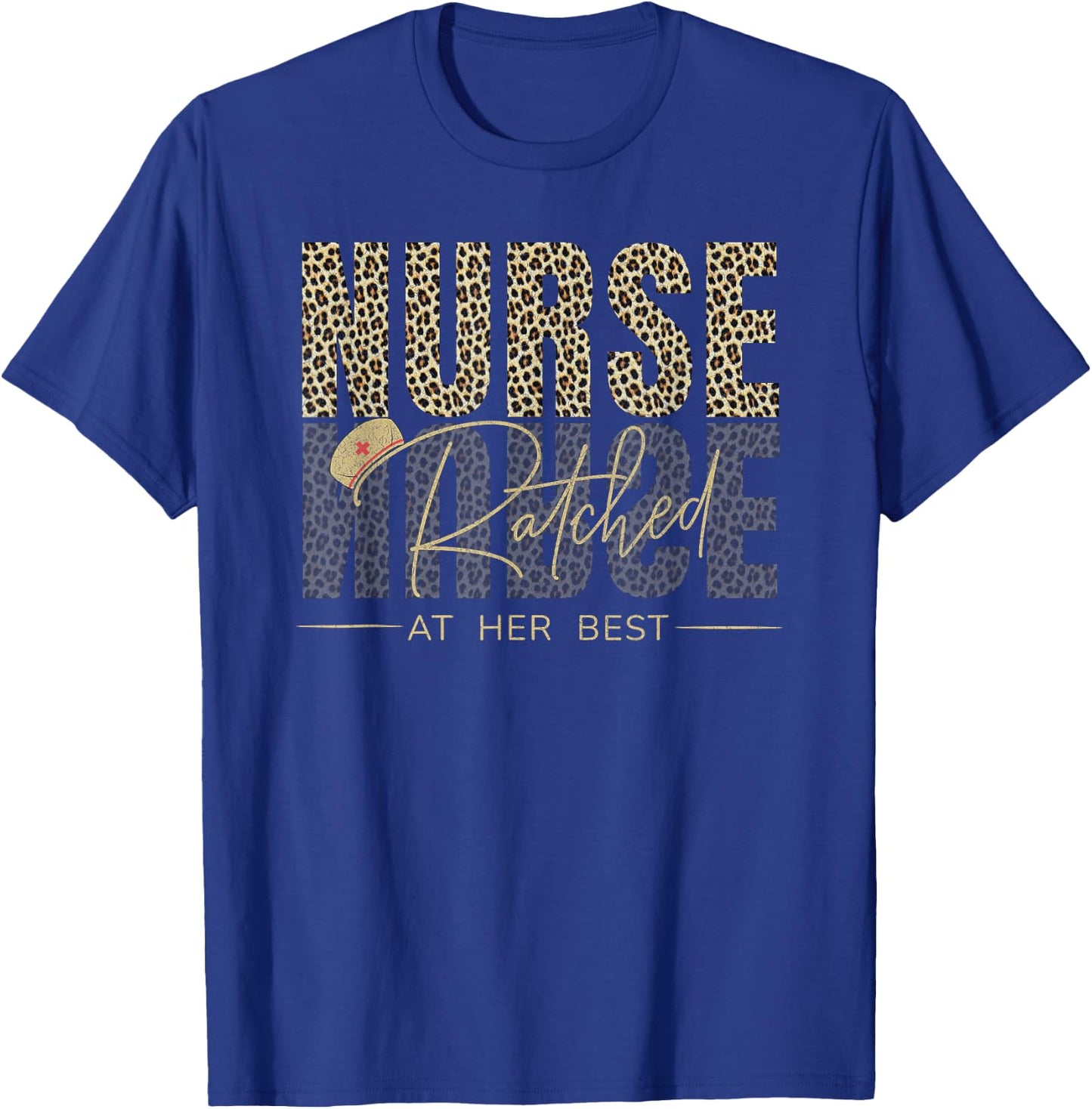 Leopard Pattern Nurse Ratched Quote Movie Character Design T-Shirt - T-Shirt | Royal