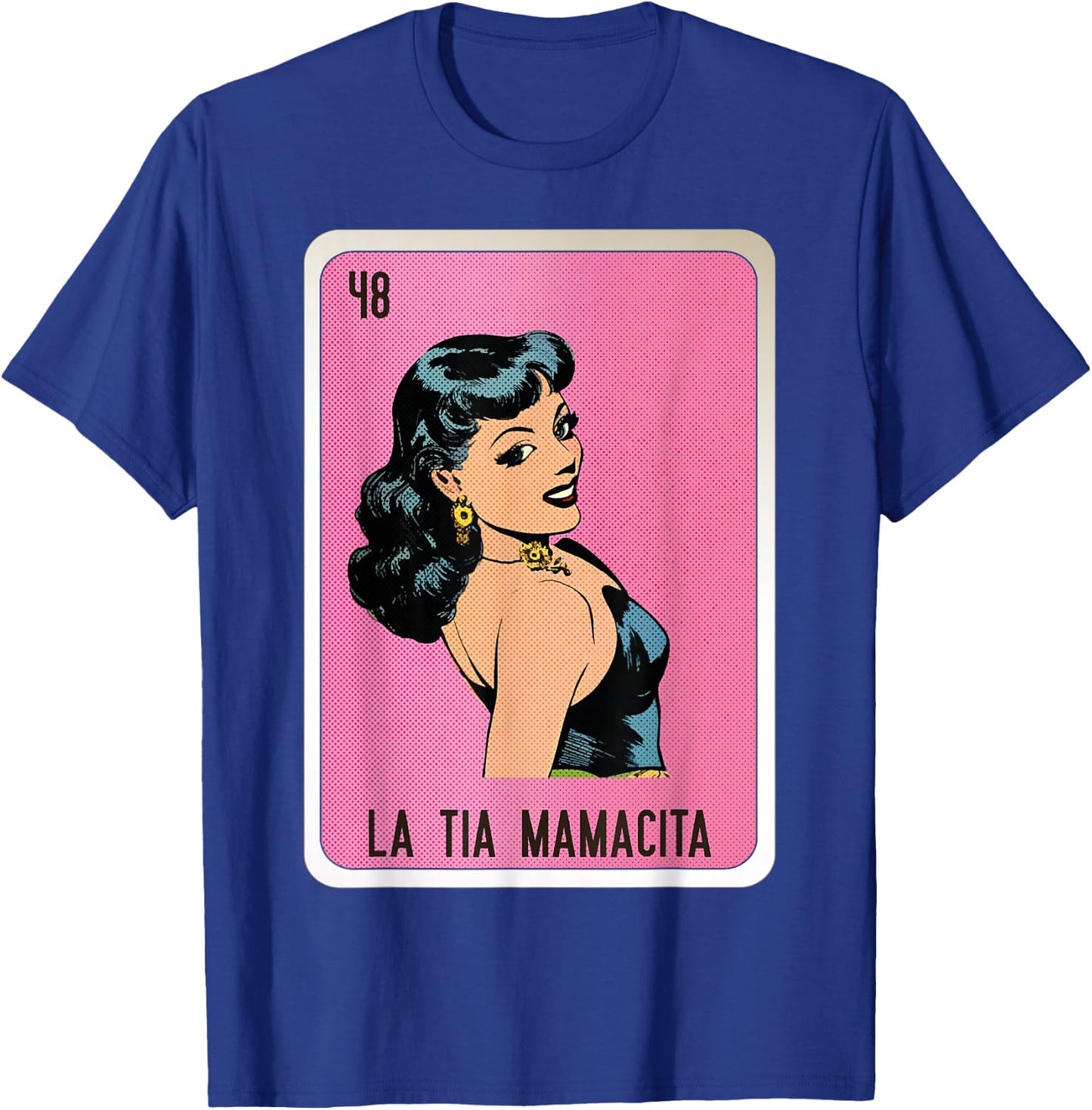 La Tia Mamacita Mexican Slang Chicano Bingo Cards T-Shirt - T-Shirt | Royal