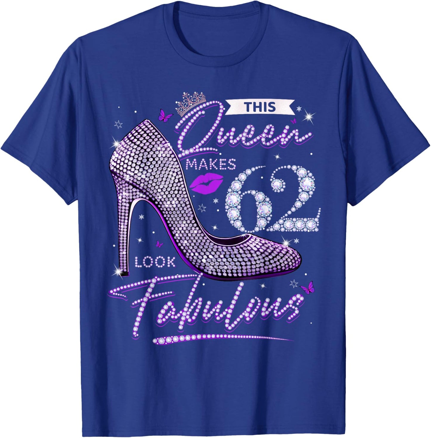 This Queen Makes 62 Looks Fabulous Shirt 62nd Birthday Women T-Shirt - T-Shirt | Royal