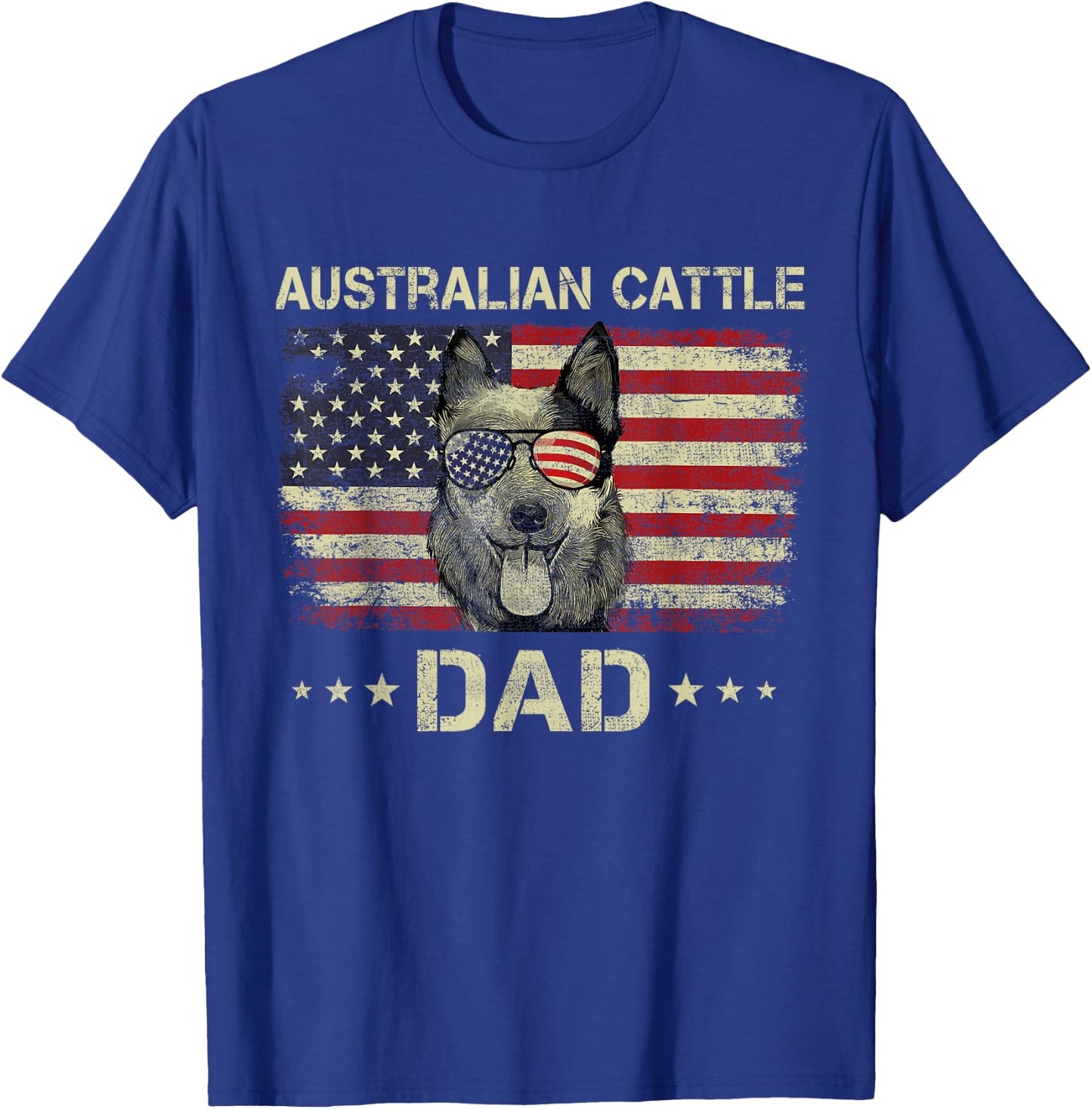 Australian Cattle Dad Dog Lovers American Flag 4th Of July Women Men T-Shirt - T-Shirt | Royal