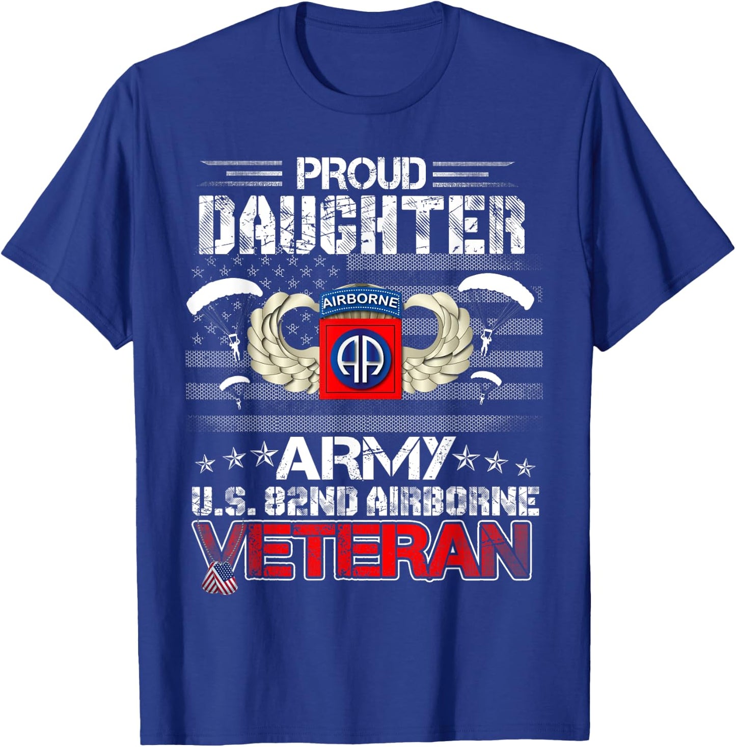 Proud Daughter Army US 82nd Airborne Veteran Flag Patriotic Men T-Shirt - T-Shirt | Royal