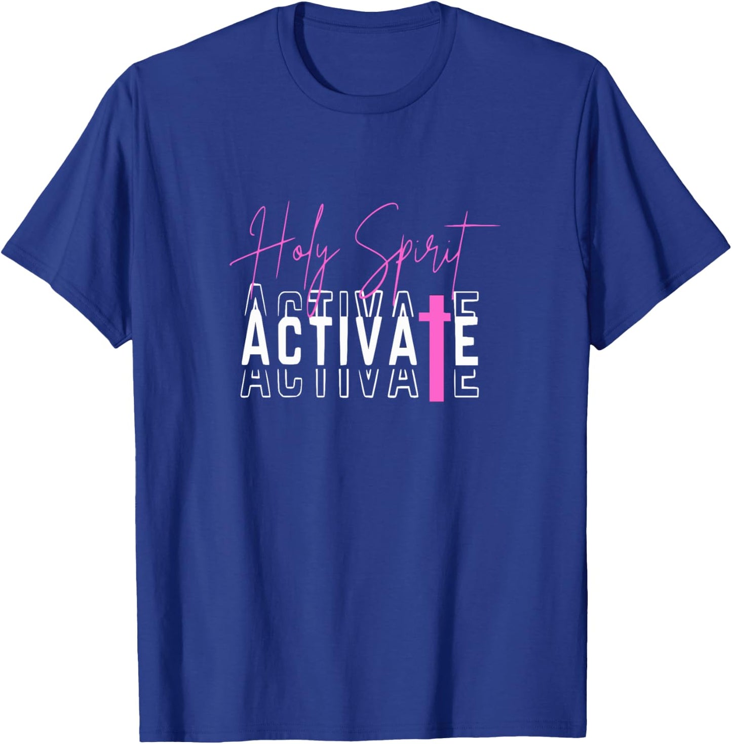 Holy Spirit Activate Pink T-Shirt - T-Shirt | Royal