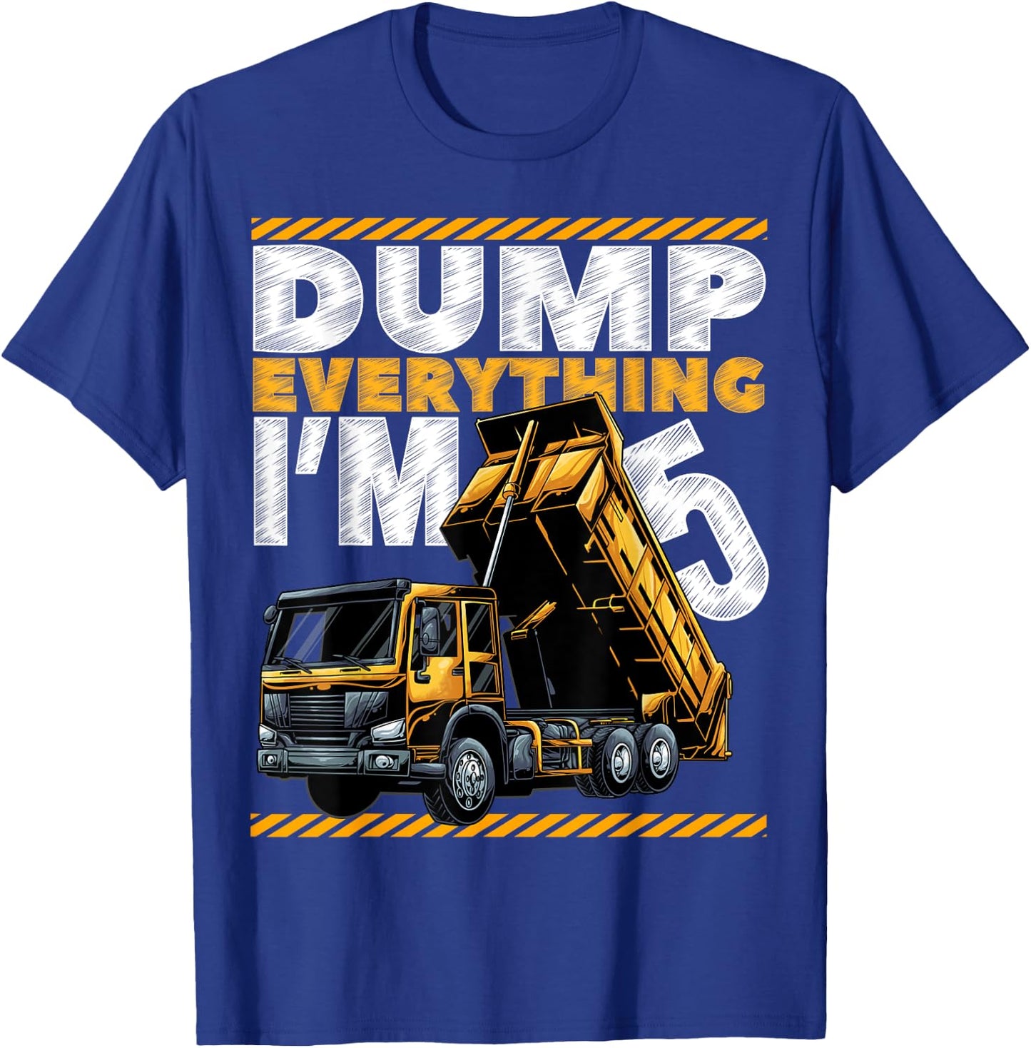 5th Birthday Construction Truck Dump Everything I'm 5 Bday T-Shirt - T-Shirt | Royal