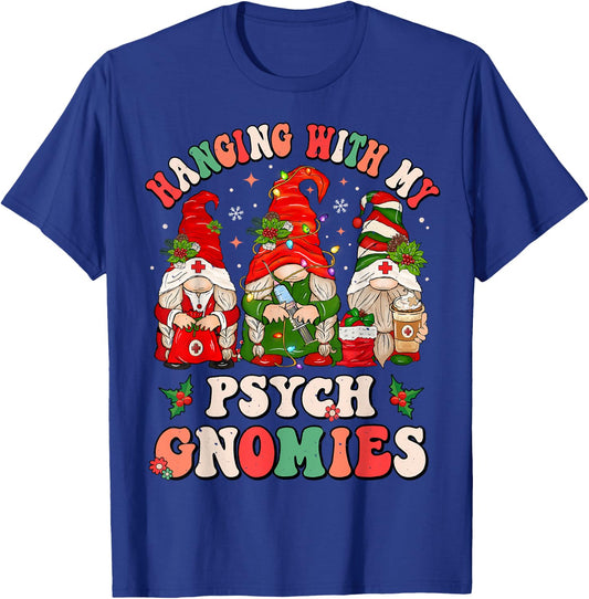 Hanging With My Psych Gnomies Christmas Psychiatric Nurse T-Shirt - T-Shirt | Royal